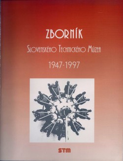 Slovenské technické múzeum 1947 - 1997