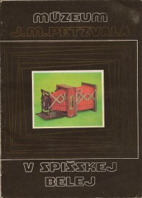 Múzeum J. M. Petzvala v spišskej Belej