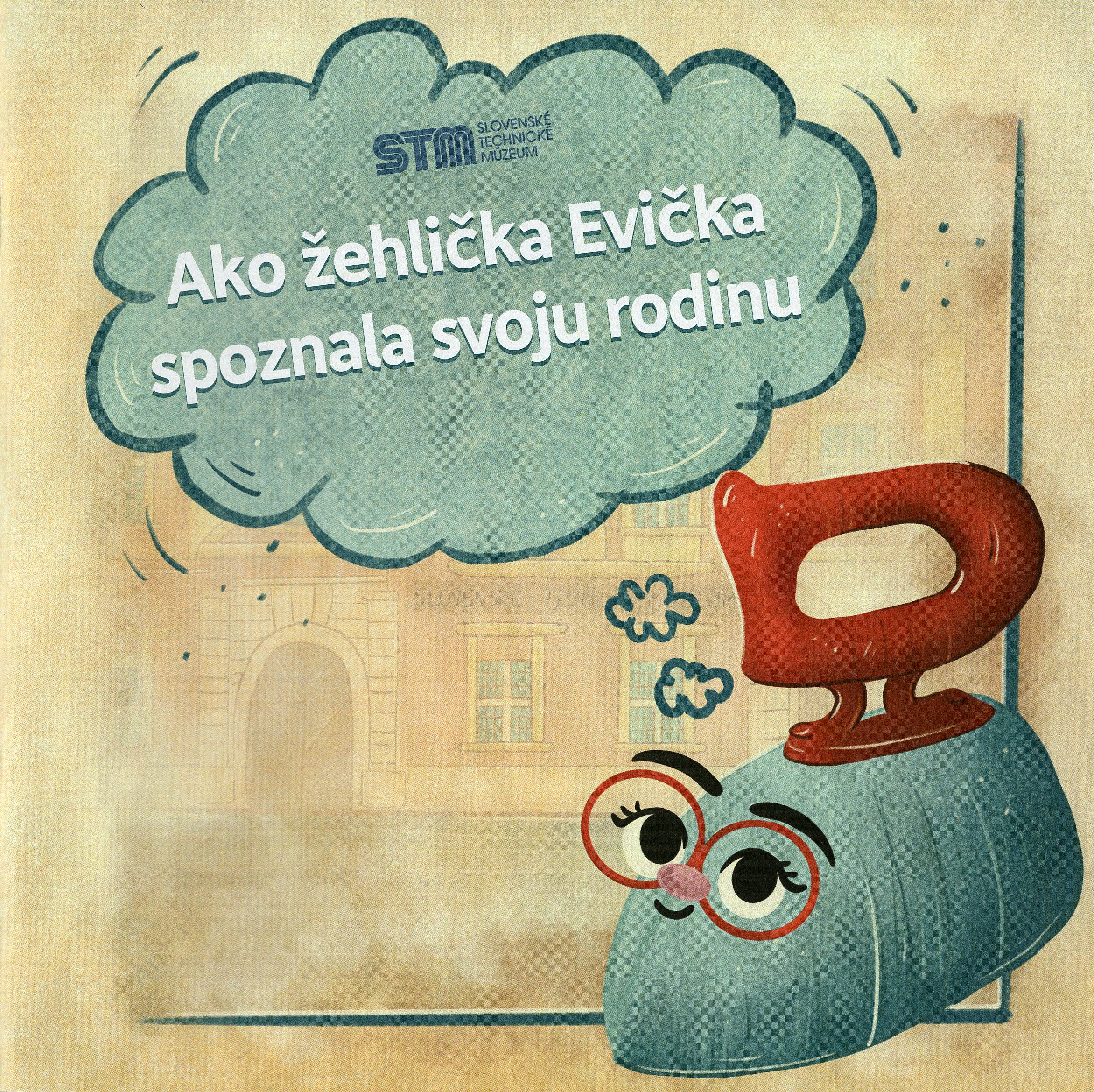 Ako žehlička Evička spoznala svoju rodinu