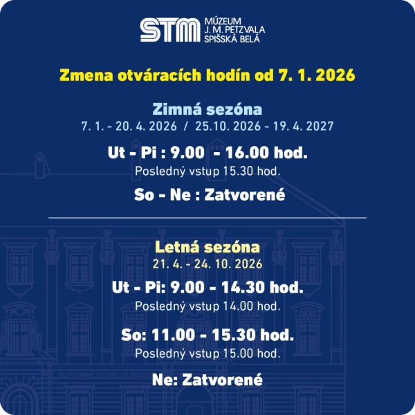 ZMENA OTVÁRACÍCH HODÍN - STM-MÚZEUM J.M.PETZVALA V SPIŠSKEJ BELEJ