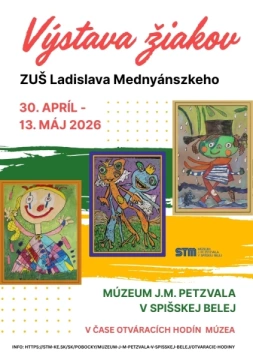 VÝSTAVA ŽIAKOV ZUŠ L. MEDNYÁNSZKÉHO